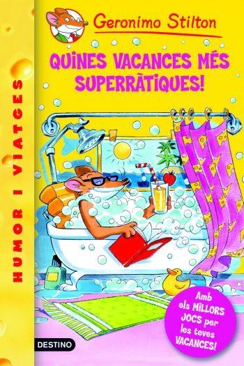 QUINES VACANCES MÉS SUPERRÀTIQUES! | 9788492790029 | GERONIMO STILTON | Llibreria Online de Banyoles | Comprar llibres en català i castellà online
