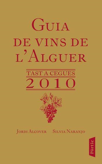 GUIA DE VINS DE L'ALGUER | 9788498091557 | ALCOVER, JORDI/NARANJO, SILVIA | Llibreria L'Altell - Llibreria Online de Banyoles | Comprar llibres en català i castellà online - Llibreria de Girona