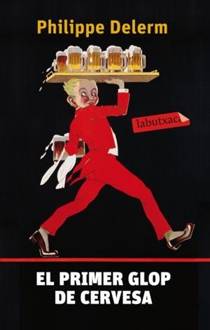 EL PRIMER GLOP DE CERVESA | 9788499301464 | DELERM, PHILIPPE | Llibreria Online de Banyoles | Comprar llibres en català i castellà online
