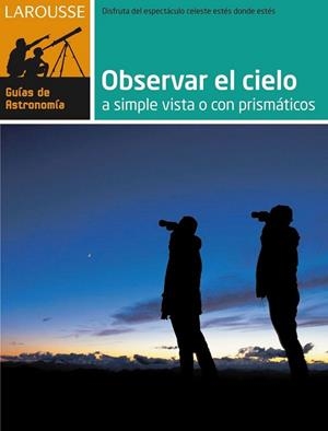 OBSERVAR EL CIELO A SIMPLE VISTA O CON PRISMÁTICOS | 9788480169172 | Llibreria Online de Banyoles | Comprar llibres en català i castellà online