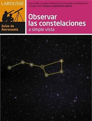 OBSERVAR LAS CONSTELACIONES A SIMPLE VISTA | 9788480169189 | - | Llibreria Online de Banyoles | Comprar llibres en català i castellà online