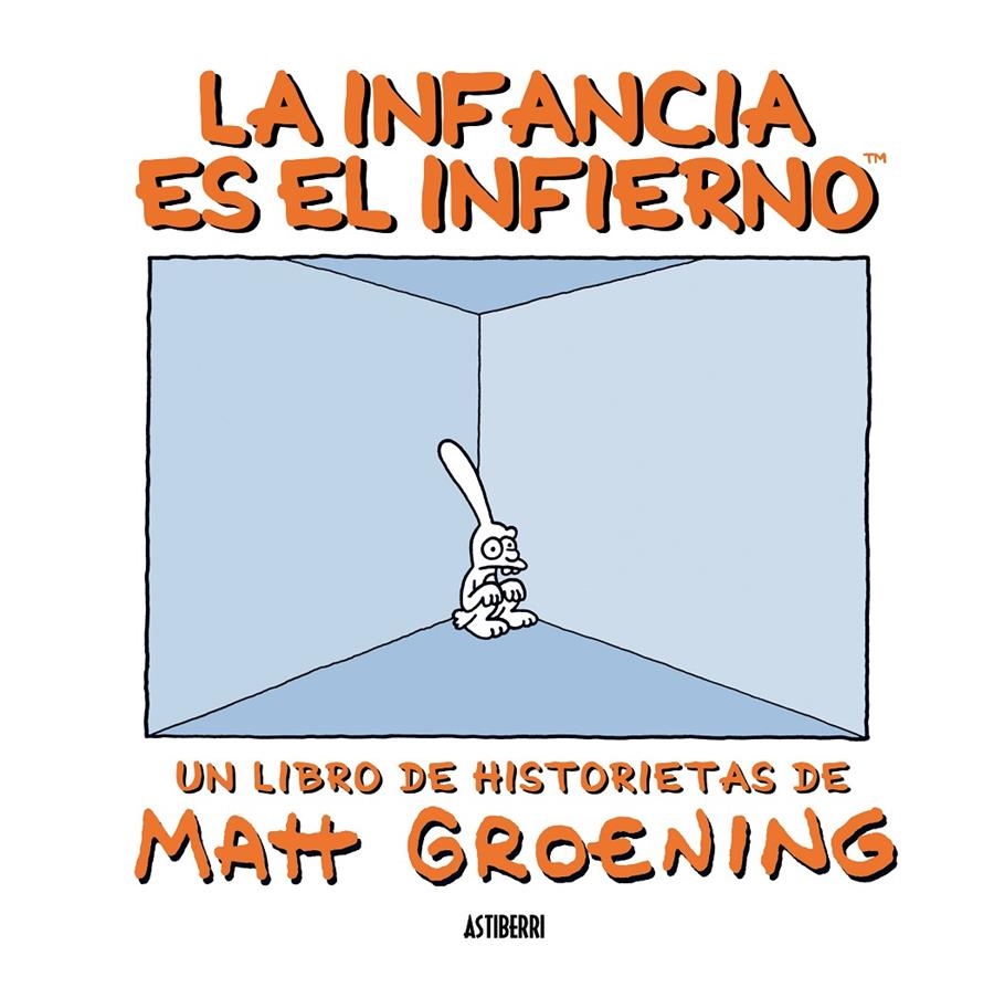 INFANCIA ES EL INFIERNO, LA | 9788492769582 | GROENING, MAH | Llibreria Online de Banyoles | Comprar llibres en català i castellà online