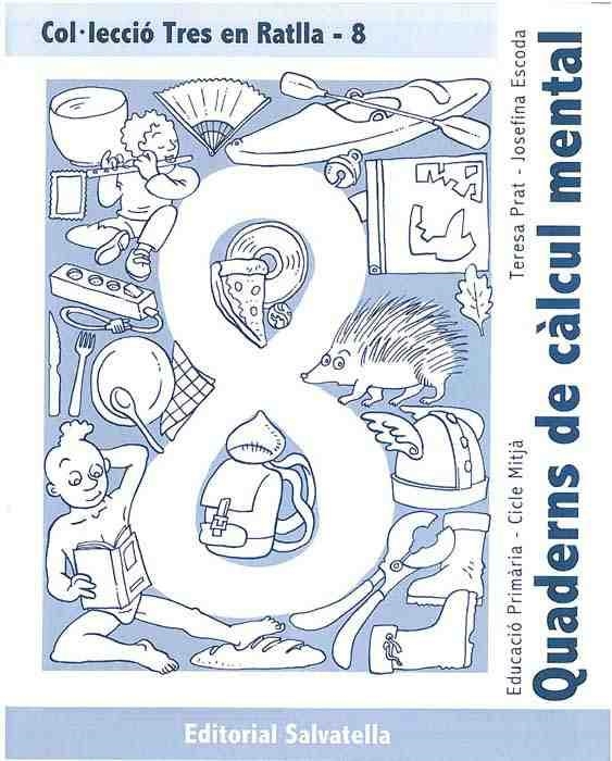 QUADERNS DE CALCUL MENTAL 8 | 9788484123378 | PRAT,T. / ESCODA,J. | Llibreria L'Altell - Llibreria Online de Banyoles | Comprar llibres en català i castellà online - Llibreria de Girona