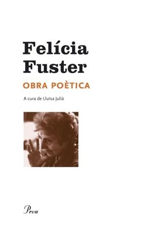 OBRA POÈTICA DE FELICIA FUSTER | 9788482569338 | FUSTER, FELICIA | Llibreria Online de Banyoles | Comprar llibres en català i castellà online