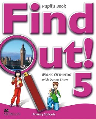 FIND OUT 5 PUPIL'S BOOK | 9781405078498 | ORMEROD, M./SHAW, D. | Llibreria L'Altell - Llibreria Online de Banyoles | Comprar llibres en català i castellà online - Llibreria de Girona