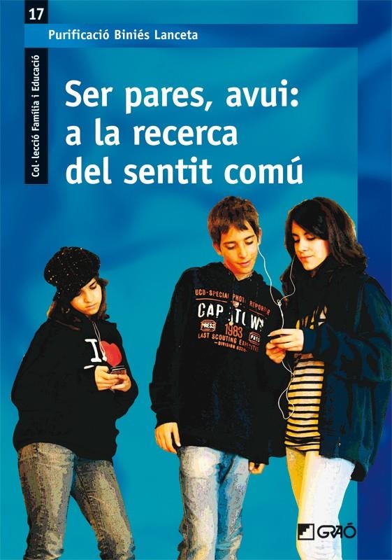 SER PARES, AVUI: A LA RECERCA DEL SENTIT COMÚ | 9788478279043 | BINIES LANCETA, PURIFICACIÓ | Llibreria L'Altell - Llibreria Online de Banyoles | Comprar llibres en català i castellà online - Llibreria de Girona