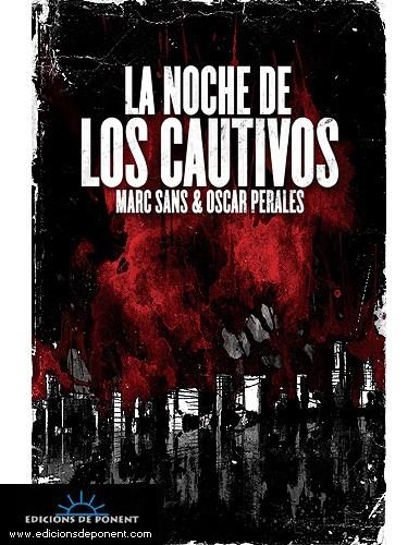 LA NOCHE DE LOS CAUTIVOS | 9788496730502 | SANS, MARC/ PERALES, OSCAR | Llibreria L'Altell - Llibreria Online de Banyoles | Comprar llibres en català i castellà online - Llibreria de Girona