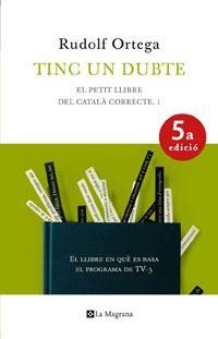 TINC UN DUBTE | 9788474109924 | ORTEGA, RUDOLF | Llibreria Online de Banyoles | Comprar llibres en català i castellà online