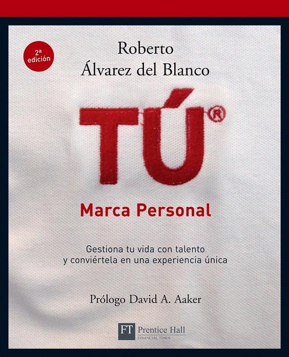 TU, MARCA PERSONAL: COMO CONSEGUIR GESTIONAR | 9788483224182 | ALVAREZ DE BLANCO, ROBERTO | Llibreria L'Altell - Llibreria Online de Banyoles | Comprar llibres en català i castellà online - Llibreria de Girona