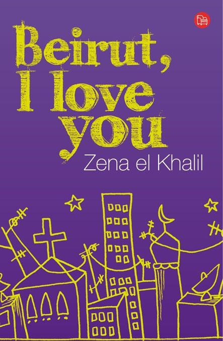 BEIRUT, I LOVE YOU | 9788466323246 | EL KHALIL ZENA | Llibreria L'Altell - Llibreria Online de Banyoles | Comprar llibres en català i castellà online - Llibreria de Girona