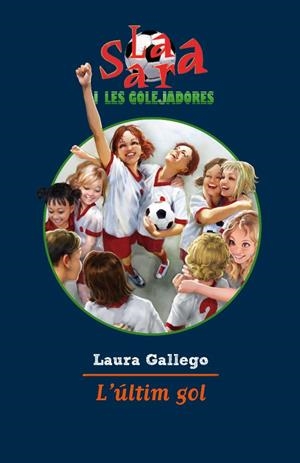 ÚLTIM GOL, L' | 9788499322483 | GALLEGO, LAURA | Llibreria L'Altell - Llibreria Online de Banyoles | Comprar llibres en català i castellà online - Llibreria de Girona