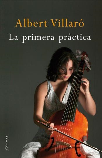 PRIMERA PRÀCTICA, LA | 9788466411769 | VILLARÓ, ALBERT | Llibreria Online de Banyoles | Comprar llibres en català i castellà online