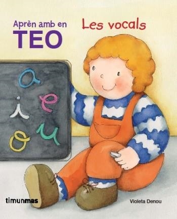 APRÈN AMB EN TEO LES VOCALS | 9788499320625 | DENOU, VIOLETA | Llibreria Online de Banyoles | Comprar llibres en català i castellà online