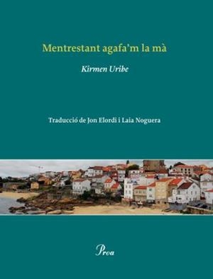 MENTRESTANT AGAFA'M LA MÀ | 9788482569468 | URIBE KIRMEN | Llibreria Online de Banyoles | Comprar llibres en català i castellà online