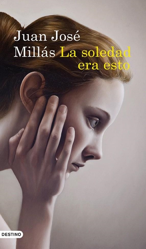SOLEDAD ERA ESTO, LA | 9788423343010 | MILLÁS, JUAN JOSÉ | Llibreria Online de Banyoles | Comprar llibres en català i castellà online
