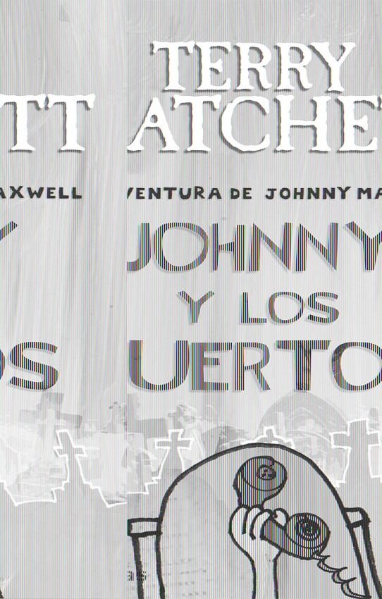 JOHNNY Y LOS MUERTOS | 9788448038250 | PRATCHETT, TERRY | Llibreria L'Altell - Llibreria Online de Banyoles | Comprar llibres en català i castellà online - Llibreria de Girona