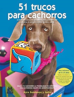 51 TRUCOS PARA CACHORROS | 9788499100517 | SUNDANCE,KYRA Y JADIE | Llibreria L'Altell - Llibreria Online de Banyoles | Comprar llibres en català i castellà online - Llibreria de Girona