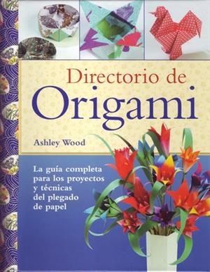 DIRECTORIO DE ORIGAMI | 9788495376954 | WOOD, ASHLEY | Llibreria L'Altell - Llibreria Online de Banyoles | Comprar llibres en català i castellà online - Llibreria de Girona