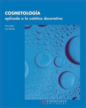 COSMETOLOGIA APLICADA A LA ESTETICA | 9788487190483 | LOPEZ GARCES, JAVIER ... [ET AL.] | Llibreria Online de Banyoles | Comprar llibres en català i castellà online