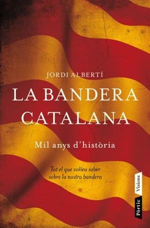 BANDERA CATALANA, LA | 9788498091496 | ALBERTÍ, JORDI | Llibreria Online de Banyoles | Comprar llibres en català i castellà online