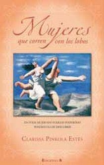 MUJERES QUE CORREN CON LOS LOBOS | 9788466645270 | ESTES, CLARISSA PINKOLA | Llibreria L'Altell - Llibreria Online de Banyoles | Comprar llibres en català i castellà online - Llibreria de Girona