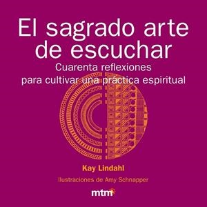 SAGRADO ARTE DE ESCUCHAR, EL | 9788496697898 | LINDAHL, KAY | Llibreria L'Altell - Llibreria Online de Banyoles | Comprar llibres en català i castellà online - Llibreria de Girona