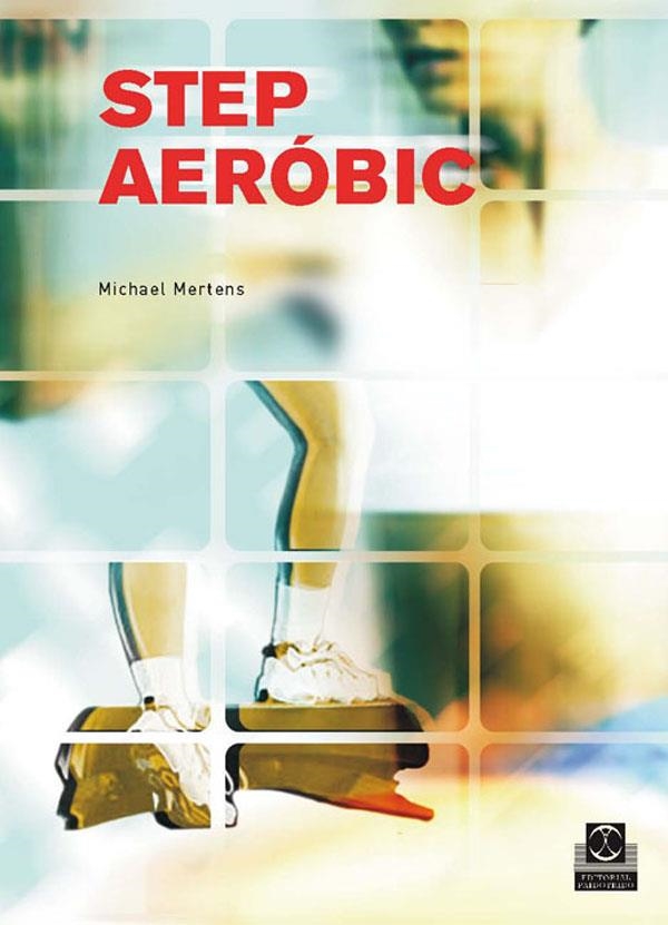 STEP AEROBIC | 9788480196086 | MERTENS, MICHAEL | Llibreria L'Altell - Llibreria Online de Banyoles | Comprar llibres en català i castellà online - Llibreria de Girona