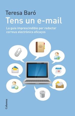 TENS UN E-MAIL | 9788466412940 | BARÓ, TERESA | Llibreria L'Altell - Llibreria Online de Banyoles | Comprar llibres en català i castellà online - Llibreria de Girona