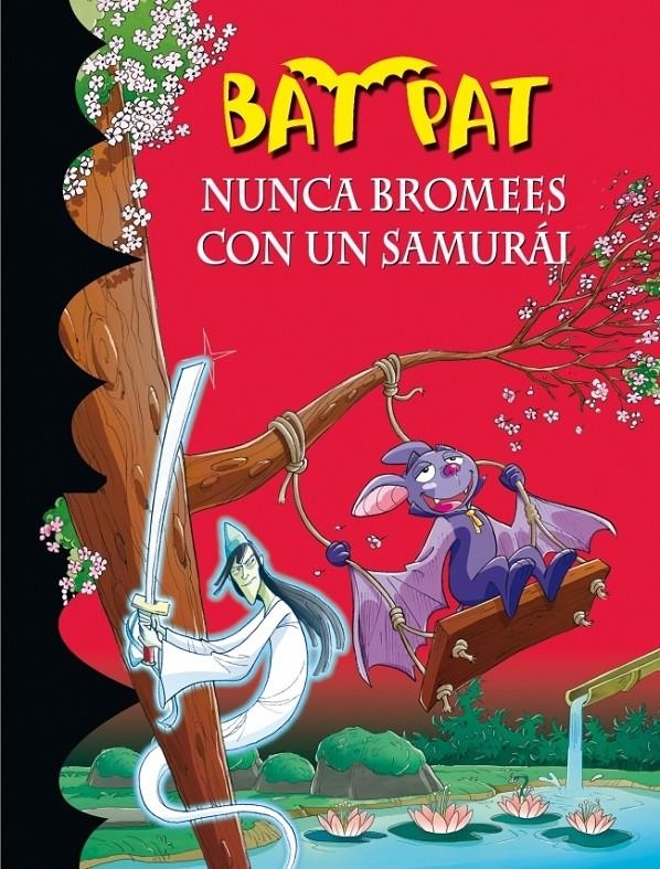 BATPAT, NUNCA BROMEES CON UN SAMURÁI | 9788484416784 | PAVANELLO, ROBERTO | Llibreria L'Altell - Llibreria Online de Banyoles | Comprar llibres en català i castellà online - Llibreria de Girona