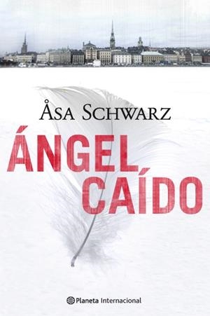 ANGEL CAÍDO | 9788408095361 | SCHWARZ,ASA | Llibreria L'Altell - Llibreria Online de Banyoles | Comprar llibres en català i castellà online - Llibreria de Girona