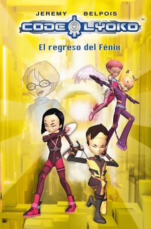 CODIGO LYOKO 3, EL REGRESO DEL FENIX | 9788420406343 | BELPOIS, JEREMY | Llibreria L'Altell - Llibreria Online de Banyoles | Comprar llibres en català i castellà online - Llibreria de Girona
