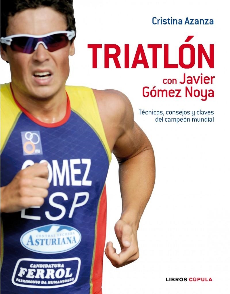 TRIATLÓN CON JAVIER GÓMEZ NOYA | 9788448048525 | AZANZA,C | Llibreria L'Altell - Llibreria Online de Banyoles | Comprar llibres en català i castellà online - Llibreria de Girona