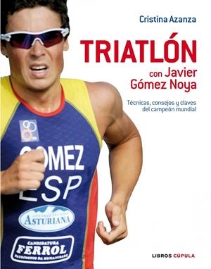 TRIATLÓN CON JAVIER GÓMEZ NOYA | 9788448048525 | AZANZA,C | Llibreria L'Altell - Llibreria Online de Banyoles | Comprar llibres en català i castellà online - Llibreria de Girona