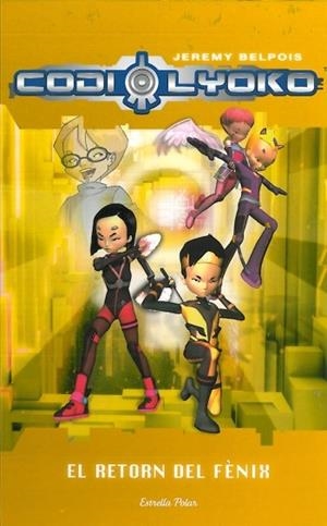 CODI LYOKO 3. EL RETORN DEL FÈNIX | 9788499322445 | BELPOIS, JEREMY | Llibreria L'Altell - Llibreria Online de Banyoles | Comprar llibres en català i castellà online - Llibreria de Girona