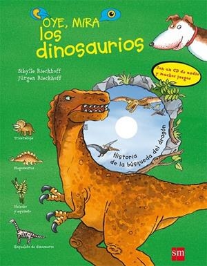OYE, MIRA LOS DINOSAURIOS | 9788467541014 | RIECKHOFF, SIBYLLE I RIECKHOFF JÜRGEN | Llibreria Online de Banyoles | Comprar llibres en català i castellà online