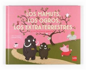 MAMUTS, LOS OGROS, LOS EXTRATERRESTRES Y MI HERMANA PEQUEÑA | 9788467537949 | COUSSEAU, ALEX I CHOUX, NATHALIE | Llibreria L'Altell - Llibreria Online de Banyoles | Comprar llibres en català i castellà online - Llibreria de Girona
