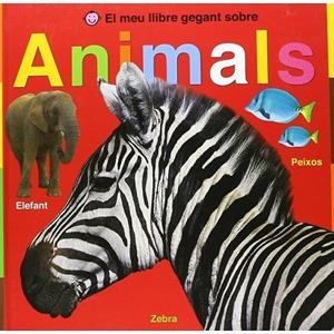 ANIMALS. EL MEU LLIBRE GEGANT SOBRE ANIMALS | 9788479425876 | PRIDDY, ROGER | Llibreria Online de Banyoles | Comprar llibres en català i castellà online