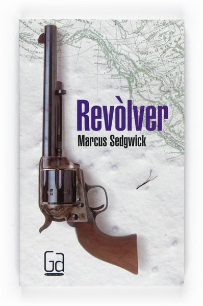 REVÒLVER | 9788466127172 | SEDGWICK, MARCUS | Llibreria L'Altell - Llibreria Online de Banyoles | Comprar llibres en català i castellà online - Llibreria de Girona