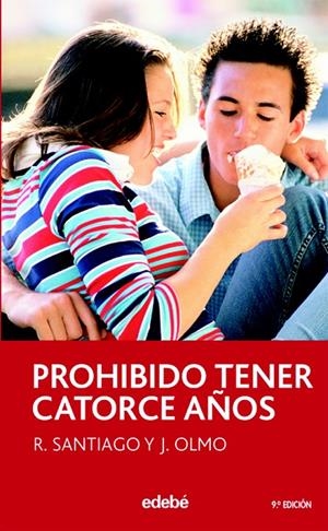 PROHIBIDO TENER CATORCE AÑOS | 9788423676767 | SANTIAGO, R.-OLMO, J. | Llibreria L'Altell - Llibreria Online de Banyoles | Comprar llibres en català i castellà online - Llibreria de Girona