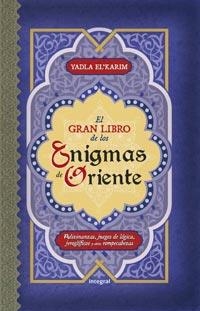 GRAN LIBRO DE LOS ENIGMAS DE ORIENTE | 9788492981250 | EL'KARIM, YADLA | Llibreria L'Altell - Llibreria Online de Banyoles | Comprar llibres en català i castellà online - Llibreria de Girona