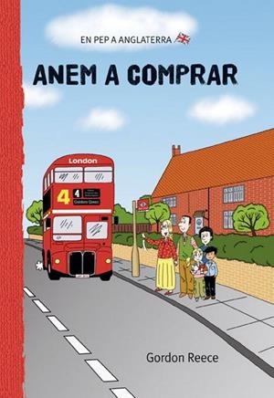ANEM A COMPRAR (EN PEP A ANGLATERRA 2) | 9788479421588 | REECE | Llibreria L'Altell - Llibreria Online de Banyoles | Comprar llibres en català i castellà online - Llibreria de Girona