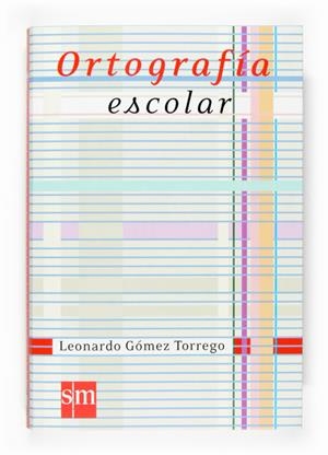 ORTOGRAFIA ESCOLAR | 9788467515473 | GOMEZ TORREGO | Llibreria L'Altell - Llibreria Online de Banyoles | Comprar llibres en català i castellà online - Llibreria de Girona