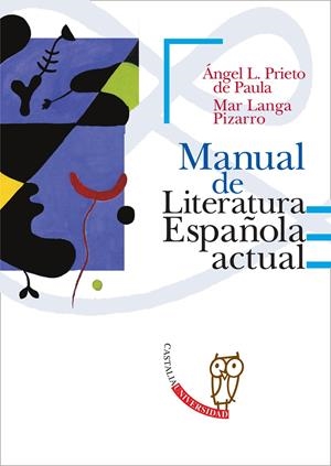 MANUAL DE LITERATURA ESPAÑOLA ACTUAL | 9788497402361 | PRIETO DE PAULA | Llibreria Online de Banyoles | Comprar llibres en català i castellà online