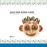AVUI FAIG BONA CARA | 9788424635862 | PRATS SOBREPERE, PERE | Llibreria Online de Banyoles | Comprar llibres en català i castellà online
