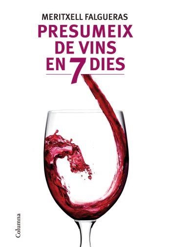 PRESUMEIX DE VINS EN 7 DIES | 9788466412995 | FALGUERAS, MERITXELL | Llibreria L'Altell - Llibreria Online de Banyoles | Comprar llibres en català i castellà online - Llibreria de Girona