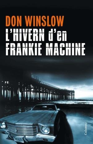 HIVERN DE FRANKIE MACHINE, L' | 9788466413213 | WILSON, DON | Llibreria Online de Banyoles | Comprar llibres en català i castellà online