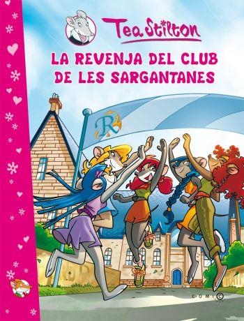 REVENJA DEL CLUB DE LES SARGANTANES, LA | 9788499322308 | TEA STILTON | Llibreria Online de Banyoles | Comprar llibres en català i castellà online
