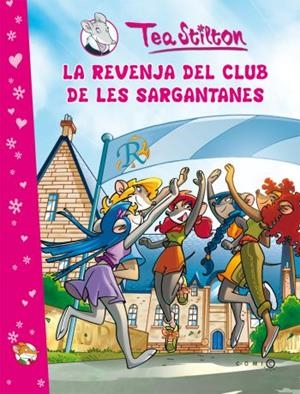 REVENJA DEL CLUB DE LES SARGANTANES, LA | 9788499322308 | TEA STILTON | Llibreria Online de Banyoles | Comprar llibres en català i castellà online