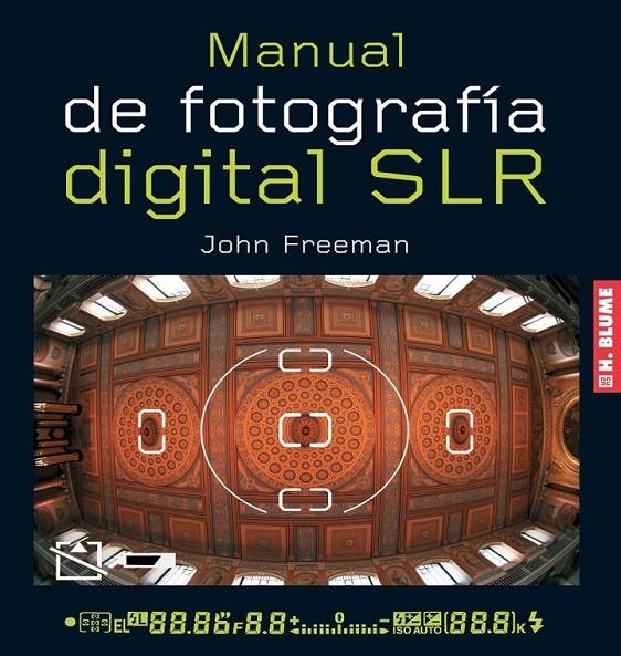 MANUAL DE FOTOGRAFIA DIGITAL SLR | 9788496669253 | FREEMAN, JOHN | Llibreria L'Altell - Llibreria Online de Banyoles | Comprar llibres en català i castellà online - Llibreria de Girona