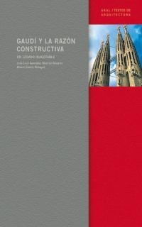 GAUDI Y LA RAZON CONSTRUCTIVA. UN LEGADO INAGOTABLE | 9788446019763 | GONZALEZ MORENO-NAVARRO, JOSE LUIS / CASALS BAGUÉ | Llibreria L'Altell - Llibreria Online de Banyoles | Comprar llibres en català i castellà online - Llibreria de Girona